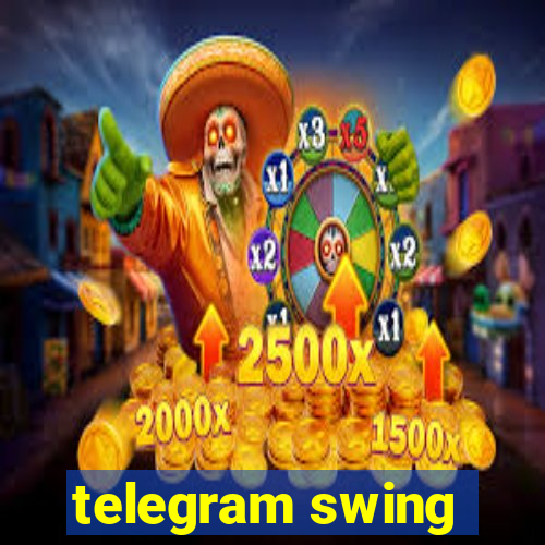 telegram swing